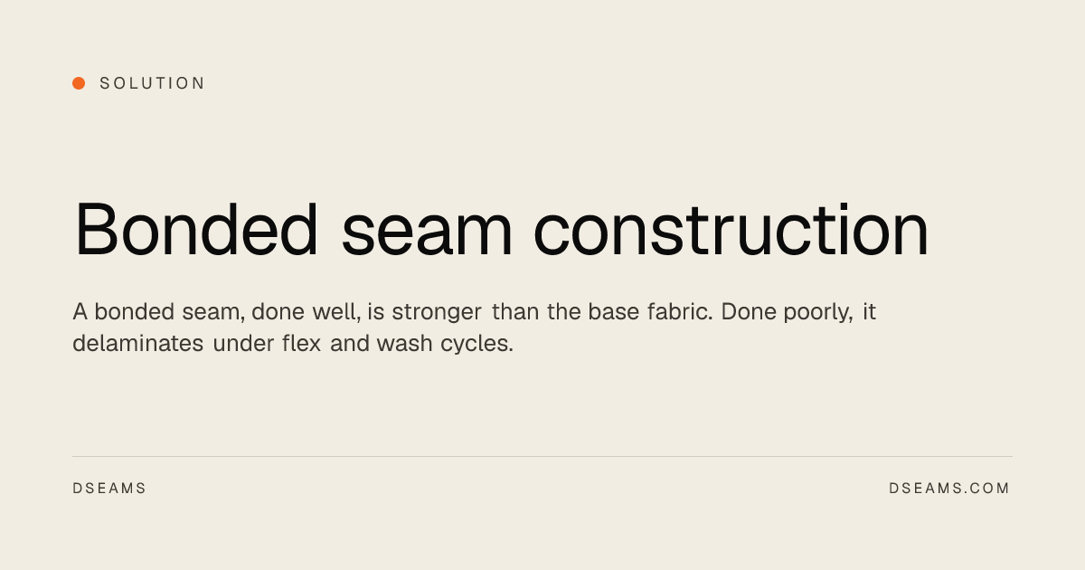 Bonded seam construction — DSEAMS
